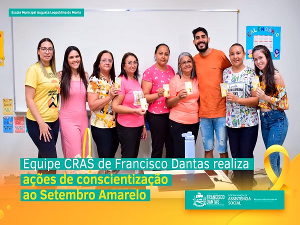 A equipe CRAS de Francisco Dantas realizou ontem ações de conscientização ao Setembro Amarelo