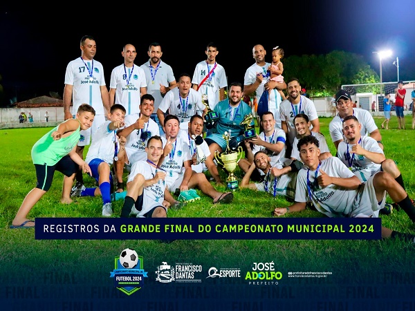 ATLÉTICO DANTENSE SE SAGRA O GRANDE CAMPEÃO DO CAMPEONATO MUNICIPAL DE FUTEBOL 2024