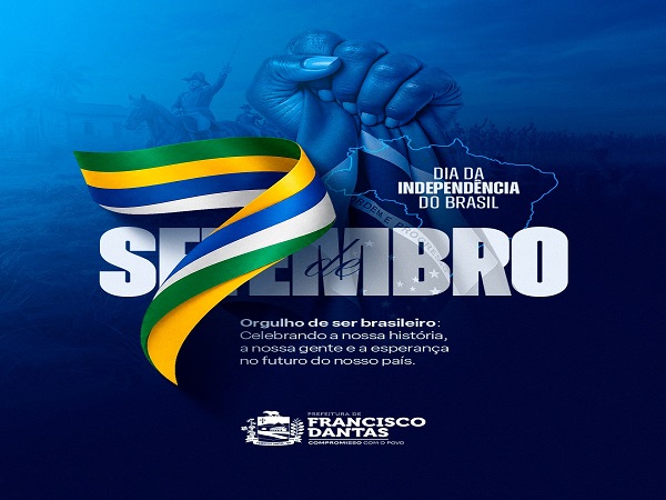 7 de Setembro DIA DA INDEPENDENCIA DO BRASIL